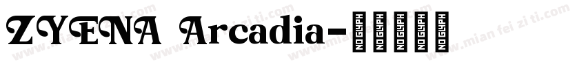 ZYENA Arcadia字体转换